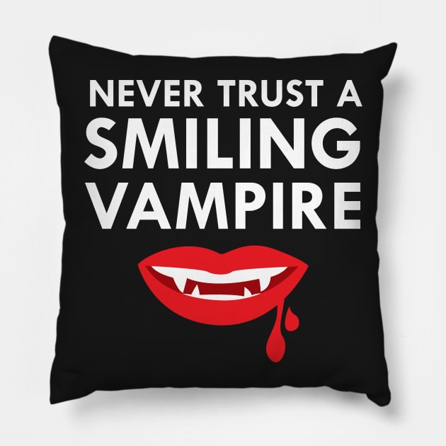 Never Trust A Smiling Vampire Scary Fangs Teeth Pillow by FlashMac