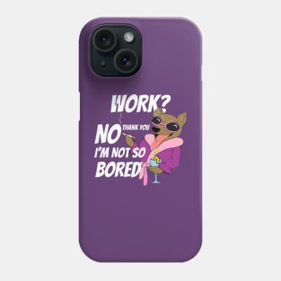 FUNNY SAYING WORK Phone Case