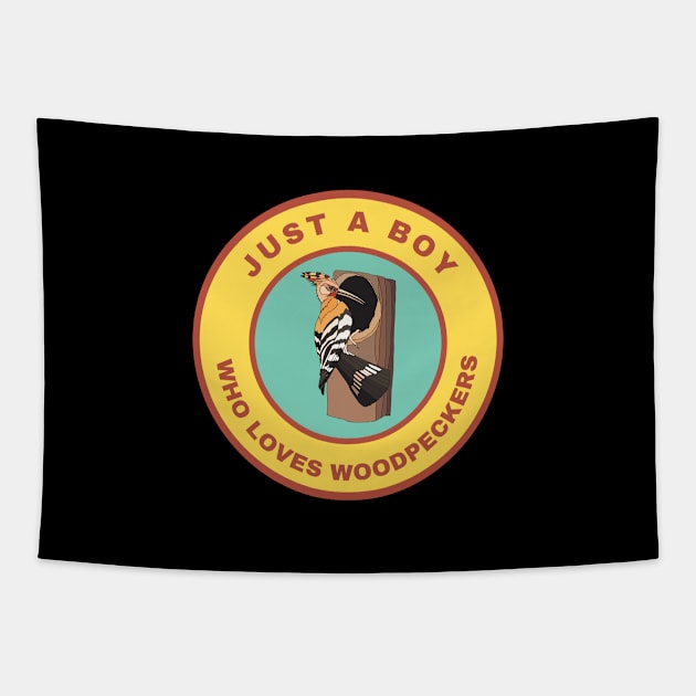 Just a boy who loves Woodpeckers Tapestry by InspiredCreative