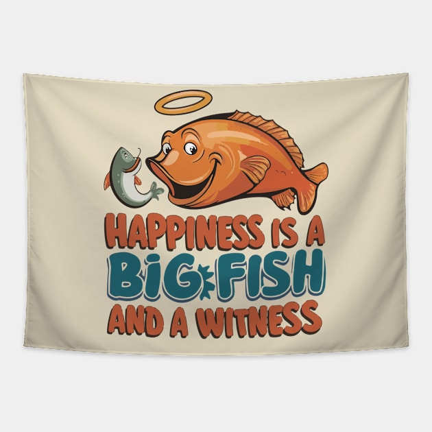 Happiness Is A Big Fish And A Witness Fishing Tapestry by SPIRITY