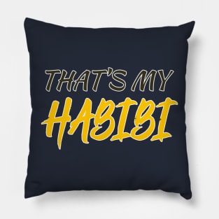 cool that's my lover / thats my habibi cool gift for gf or bf , yalla habibi cute habibi shirt Pillow