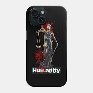 Humanity justice goddess with money on her eyes Phone Case