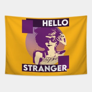 HELLO STRANGER Tapestry