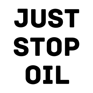 Just Stop Oil T-Shirt