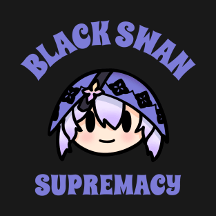 Honkai star rail black swan chibi supremacy typography game text | Morcaworks T-Shirt