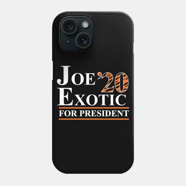 Joe Exotic for President 2020 Phone Case by WMKDesign