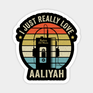 I Just Really Love Aaliyah Retro Old Music Style Magnet