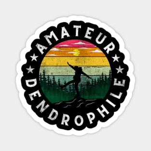 AMATEUR DENDROPHILE - TREE LOVER GRUNGE RETRO Magnet