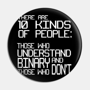 There are Kinds of People Binary Code Computer Geek TEE Nerd Funny nerd Pin