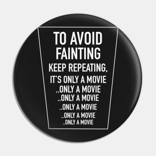 It's Only A Movie Pin