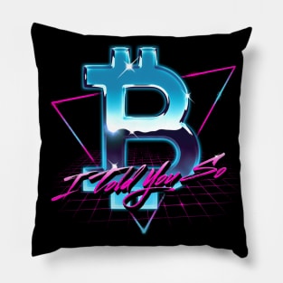 Retrowave Bitcoin Logo I Told You So HODL BTC Bitcoin Crypto Pillow