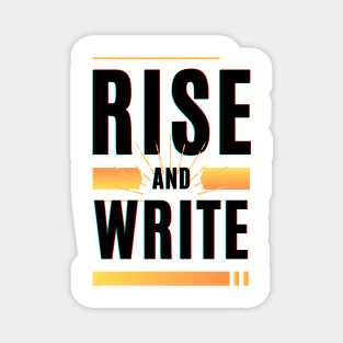 Rise and Write design for writers, authors, bloggers Magnet