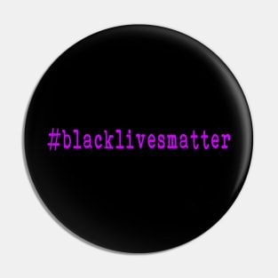 #blacklivesmatter - Black Lives Matter - BLM Pin