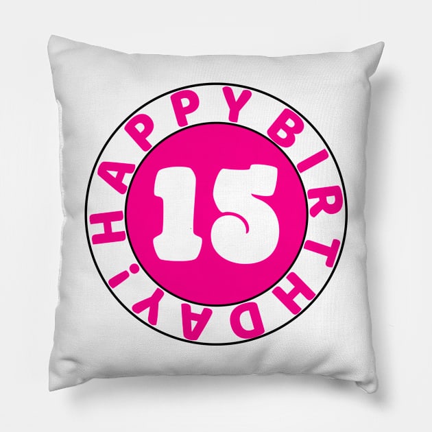 Happy 15th Birthday Pillow by colorsplash