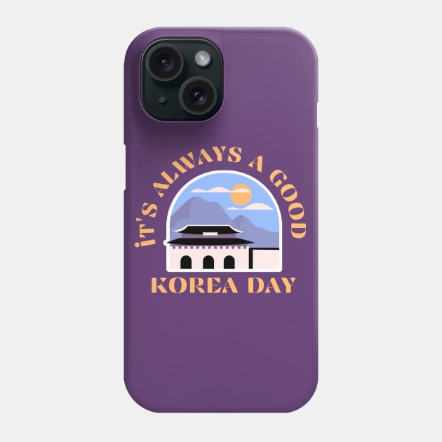 It's Always a Good Korea Day - Palace Phone Case by SalxSal