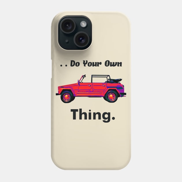 Do Your Own Thing. Phone Case by amigaboy