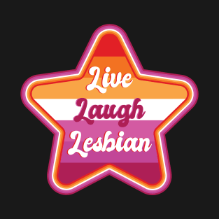 Live Laugh Lesbian [script] T-Shirt