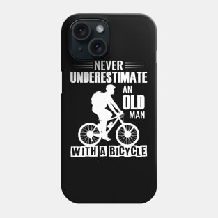 Never underestimate an old man with a bicycle Phone Case