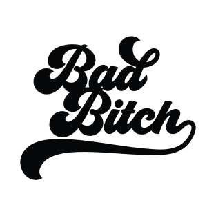 Unleash Your Inner Bad Bitch: Bold and Confident Design T-Shirt