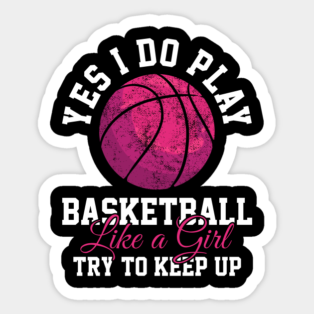 Basketball Player Girls - Basketball - Sticker | TeePublic