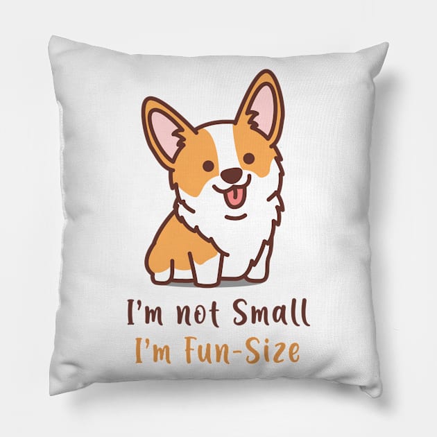 Corgi is not Small, is fun-size Pillow by BlindVibes