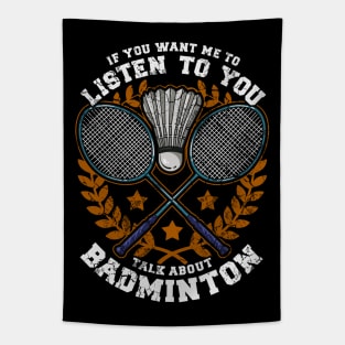 If You Want Me To Listen To You Talk About Badminton Tapestry