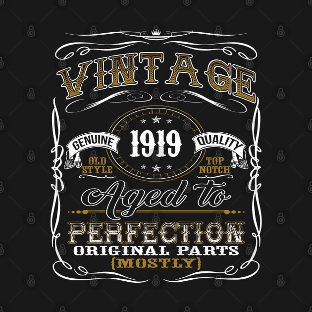 Vintage 1919 Shirt 100th Birthday Gift One-hundredth Centenarian Bday T Shirt by jMvillszz