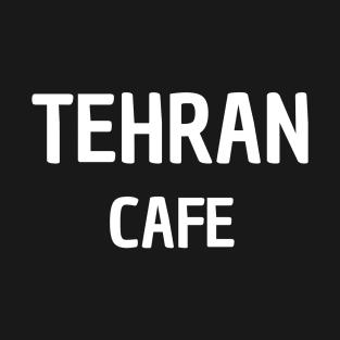 Tehran cafe - Iran T-Shirt