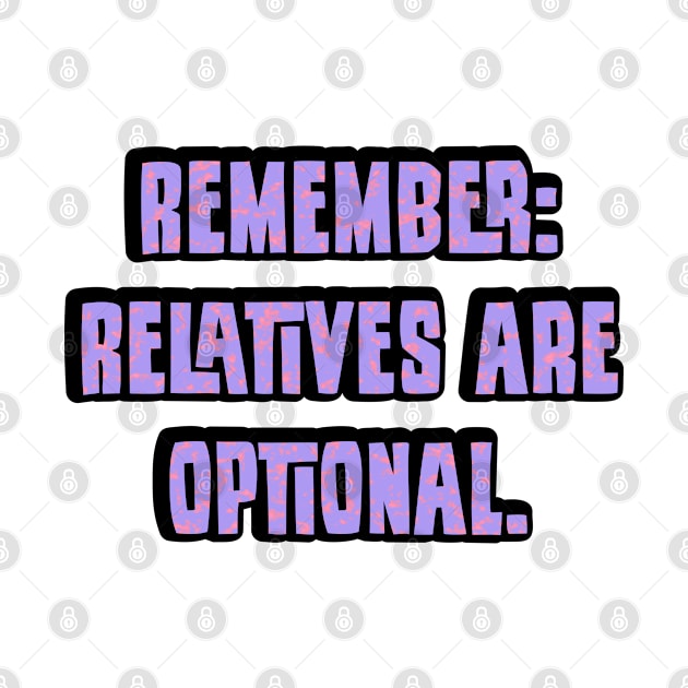 relatives are optional by SnarkCentral