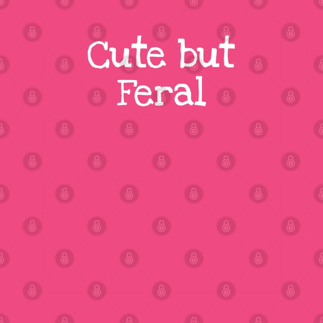 Cute but Feral by TIHONA