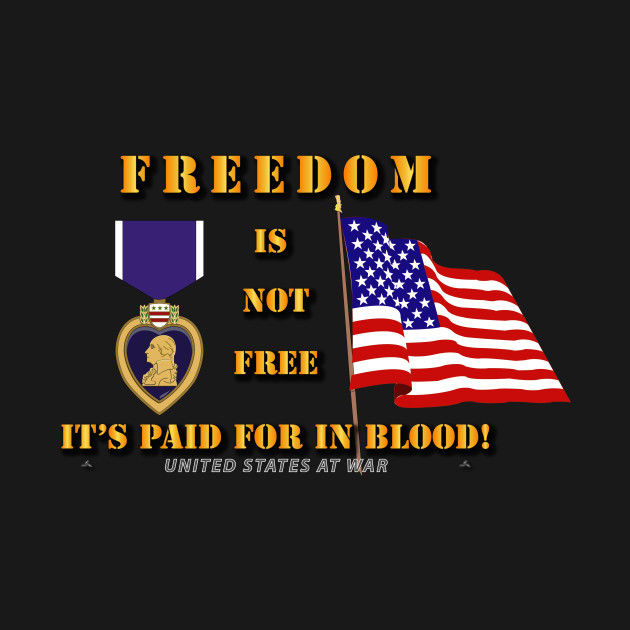 Freedom Is Not Free Freedom Is Not Free TShirt TeePublic