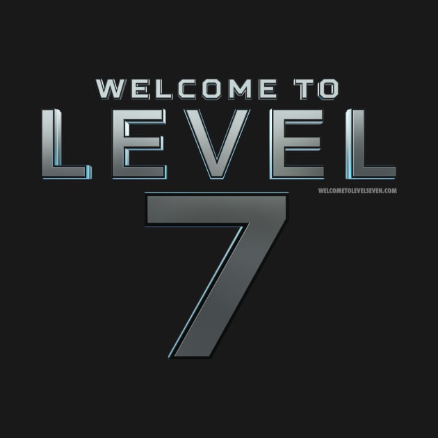 Official Welcome to Level Seven by WelcometoLevelSeven