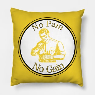 No Pain No Gain Pillow