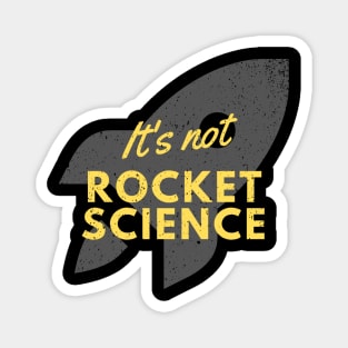 It's Not Rocket Science Magnet