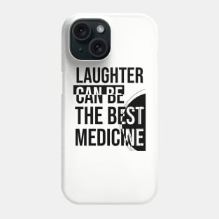 Laughter can be the best medicine Phone Case