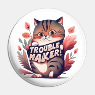 Cute Cat Troublemaker Pin