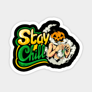 Stay Chill helloween t-shirt Magnet