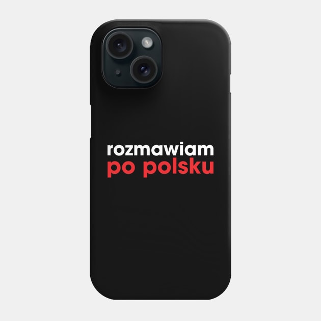 rozmawiam po polsku Phone Case by Jo-and-Co