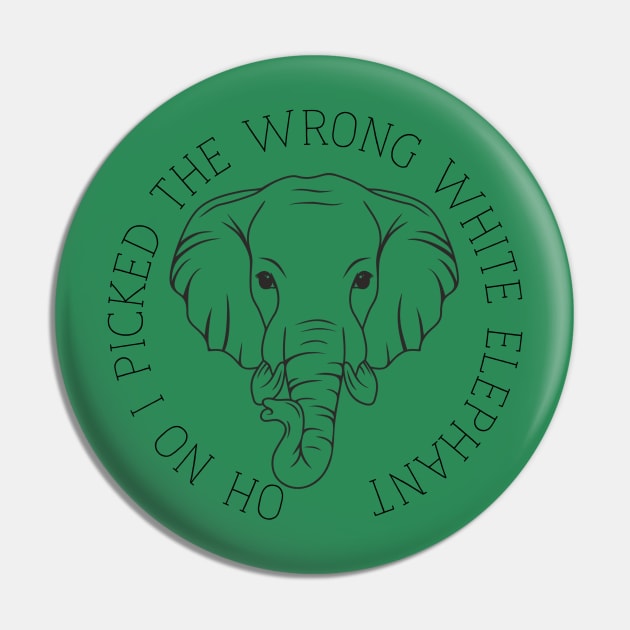 Oh No I Picked The Wrong White Elephant Pin by Yourfavshop600