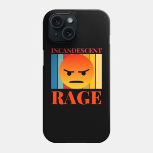 incandescent rage Phone Case