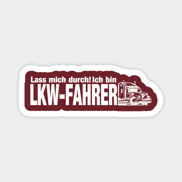 Lass mich durch ich bin LKW-Fahrer (white) Magnet by nektarinchen