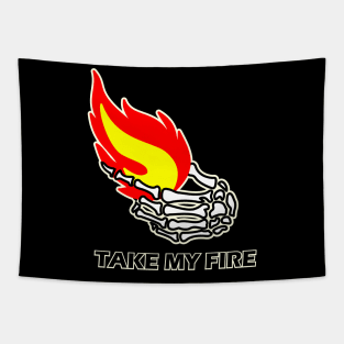 TAKE MY FIRE Tapestry