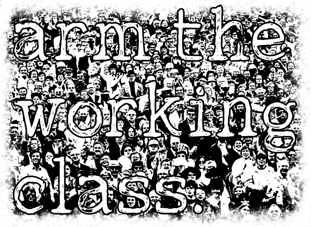 Arm the Working Class - Proletariat Culture Kids T-Shirt by darklordpug