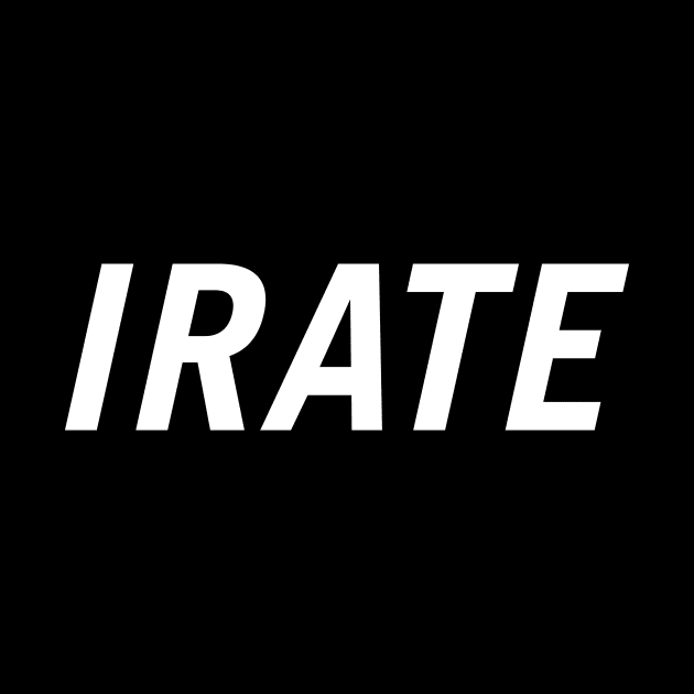 Irate by PersonShirts