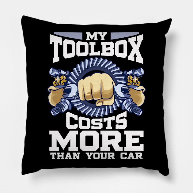 My Toolbox Costs More Than Your Car Pillow by funkyteesfunny