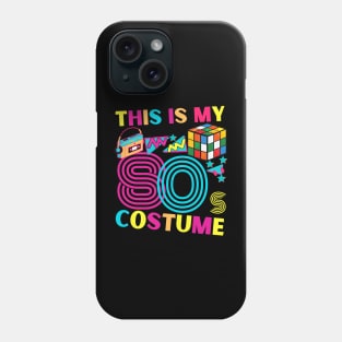 This Is My 80's Costume Fun shirt Phone Case