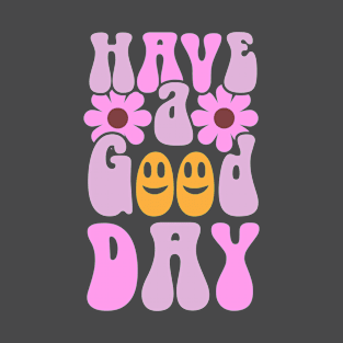 Have a Good Day Preppy T-Shirt