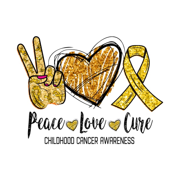 Peace Love Cure CHILDHOOD CANCER AWARENESS Funny Gift by GaryFloyd6868