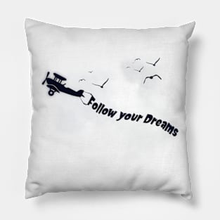 Follow Your Dreams Pillow