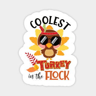 Coolest turkey in the flock funny thanksgiving gift idea Magnet